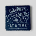 4" x 4" Christmas Slate Coasters - Surviving Christmas One Sip at a Time - Single, 2 Pack, 4 Pack, and more